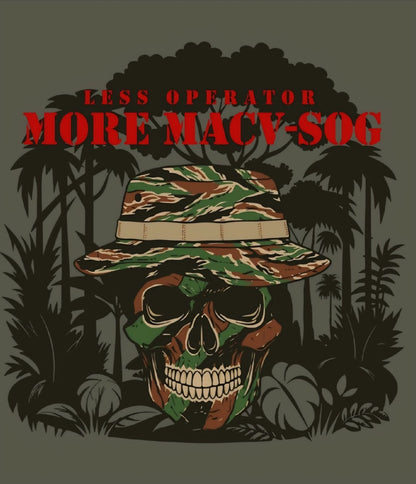 Less Operator More MACV-SOG T-shirt